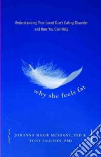 Why She Feels Fat libro in lingua di Paulson Tony, McShane Johanna Marie