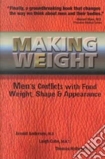 Making Weight libro in lingua di Andersen Arnold, Cohn Leigh, Holbrook Tom