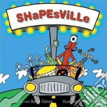 Shapesville libro in lingua di Mills Andy, Osborn Becky, Neitz Erica (ILT)