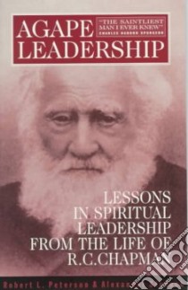 Agape Leadership libro in lingua di Peterson Robert L.