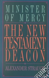 The New Testament Deacon libro in lingua di Strauch Alexander