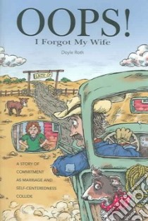 Oops! I Forgot My Wife libro in lingua di Roth Doyle