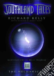 Southland Tales 3 libro in lingua di Kelly Richard, Weldele Brett (ILT)