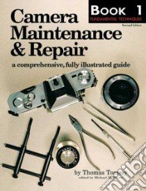 Camera Maintenance & Repair libro in lingua di Tomosy Thomas