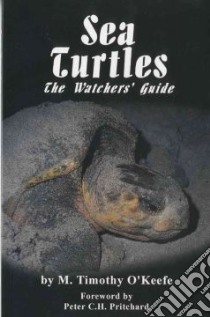 Sea Turtles libro in lingua di O'Keefe M. Timothy