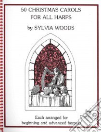 Fifty Christmas Carols for All Harps libro in lingua di Woods Sylvia (COP)