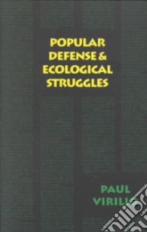 Popular Defense & Ecological Struggles libro in lingua di Virilio Paul