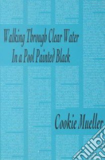 Walking Through Clear Water libro in lingua di Mueller Cookie
