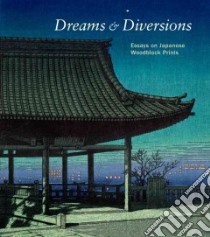 Dreams & Diversions libro in lingua di Marks Andreas (EDT), Quintanilla Sonya Rhie (EDT)