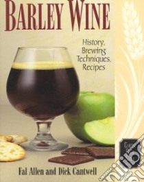 Barley Wine libro in lingua di Allen Fal, Cantwell Dick