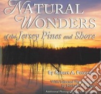 Natural Wonders of the Jersey Pines and Shore libro in lingua di Hogan Michael A., Greer Steven M.D., Greer Steven M.D. (PHT)