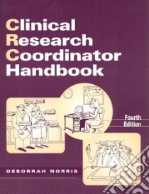 Clinical Research Coordinator Handbook libro in lingua di Norris Deborrah