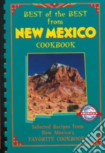 Best of the Best from New Mexico Cookbook libro in lingua di McKee Gwen (EDT), Moseley Barbara (EDT), England Tupper (ILT)