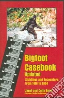Bigfoot Casebook updated libro in lingua di Bord Janet, Bord Colin, Coleman Loren