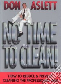 No Time to Clean libro in lingua di Aslett Don, Lagory Craig (ILT)