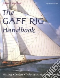The Gaff Rig Handbook libro in lingua di Leather John