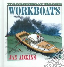 Workboats libro in lingua di Adkins Jan