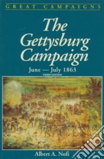 The Gettysburg Campaign libro in lingua di Nofi Albert A.