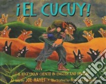 El Cucuy! libro in lingua di Hayes Joe, Robledo Honorio (ILT)