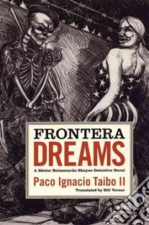 Frontera Dreams libro in lingua di Taibo Paco Ignacio II, Verner Bill (TRN)