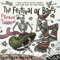 Festival of Bones/El Festival De Las Calaveras libro in lingua di San Vicente Luis, Saenz Benjamin Alire (AFT)