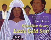 Estrellita De Oro/Little Gold Star libro in lingua di Hayes Joe, Perez Gloria Osuna (ILT), Perez Lucia Angela (ILT)