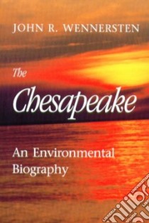 The Chesapeake libro in lingua di Wennersten John R.