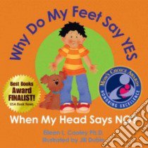 Why Do My Feet Say Yes When My Head Says No? libro in lingua di Cooley Eileen, Dubin Jill (ILT)