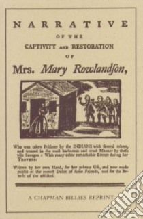 Narrative Of The Captivity And Restoration Of Mrs Mary Rowlandson libro in lingua di Rowlandson Mary