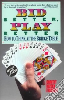 Bid Better, Play Better libro in lingua di Truscott Dorothy Hayden