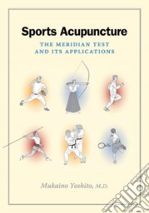 Sports Acupuncture libro in lingua di Yoshito Mukaino M.D.