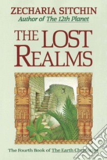 The Lost Realms libro in lingua di Sitchin Zecharia