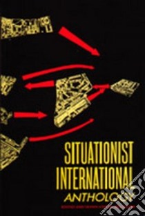 Situationist International Anthology libro in lingua di Knabb Ken (EDT)