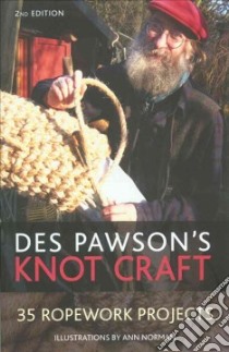 Des Pawson's Knot Craft libro in lingua di Pawson Des, Norman Ann (ILT)