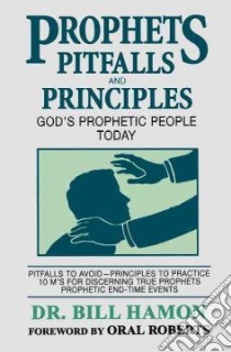 Prophets Pitfalls and Principles libro in lingua di Hamon Bill