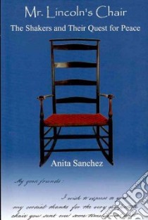 Mr. Lincoln's Chair libro in lingua di Sanchez Anita, Jobson Joan (ILT)
