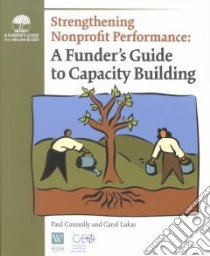 Strengthening Nonprofit Performance libro in lingua di Connolly Paul, Lukas Carol Ann