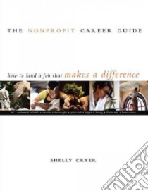 The Nonprofit Career Guide libro in lingua di Cryer Shelly