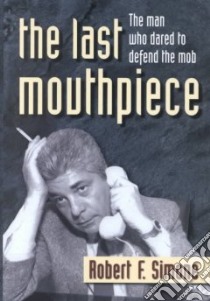 The Last Mouthpiece libro in lingua di Simone Robert F.