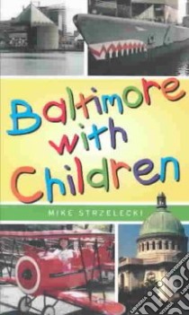Baltimore With Children libro in lingua di Strzelecki Mike