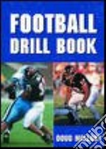 Football Drill Book libro in lingua di Mallory Doug
