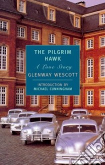 The Pilgrim Hawk libro in lingua di Wescott Glenway, Cunningham Michael (INT)