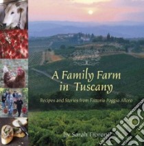A Family Farm in Tuscany libro in lingua di Fioroni Sarah, Danford Natalie (TRN)