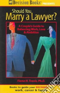 Should You Marry a Lawyer? libro in lingua di Travis Fiona Ph.D.