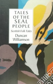 Tales of the Seal People libro in lingua di Williamson Duncan, McCail Chad (ILT)