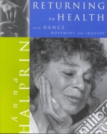 Returning to Health libro in lingua di Halprin Anna