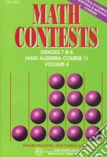 Math Contests - Grades 7 and 8 and Algebra Course 1 libro in lingua di Conrad Steven R., Flegler Daniel
