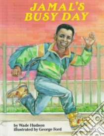 Jamal's Busy Day libro in lingua di Hudson Wade, Ford George (ILT)