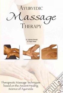 Ayurvedic Massage Therapy libro in lingua di Ranade Subhash, Rawat Rajan