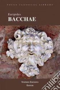 Euripides' Bacchae libro in lingua di Euripides, Esposito Stephen (EDT)